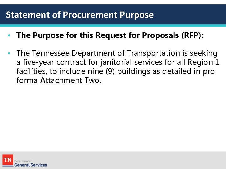 Statement of Procurement Purpose • The Purpose for this Request for Proposals (RFP): •
