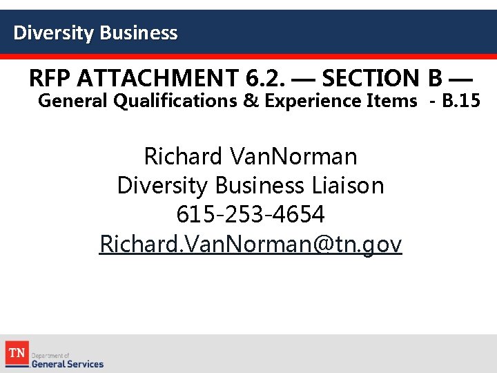 Diversity Business RFP ATTACHMENT 6. 2. — SECTION B — General Qualifications & Experience