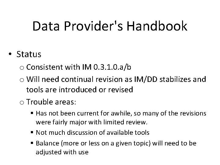 Data Provider's Handbook • Status o Consistent with IM 0. 3. 1. 0. a/b