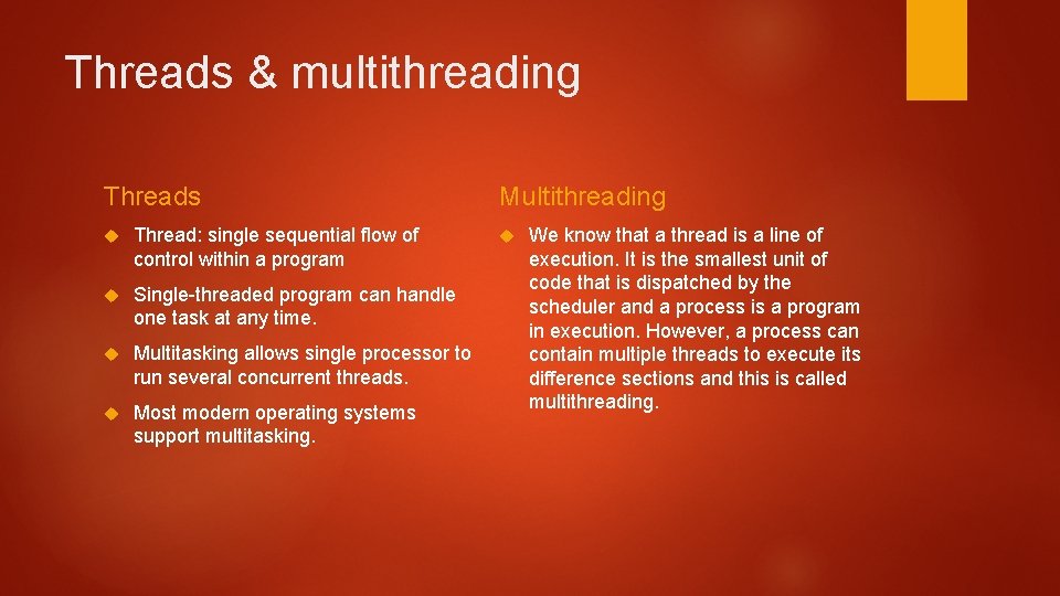 Threads & multithreading Threads Thread: single sequential flow of control within a program Single-threaded Threads & multithreading Threads Thread: single sequential flow of control within a program Single-threaded