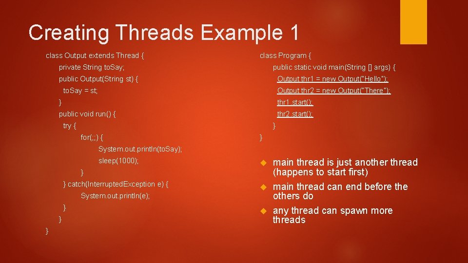 Creating Threads Example 1 class Output extends Thread { class Program { private String Creating Threads Example 1 class Output extends Thread { class Program { private String