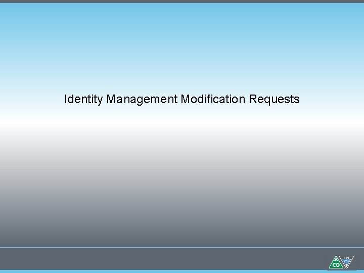 Identity Management Modification Requests 