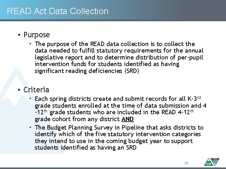 READ Act Data Collection • Purpose • The purpose of the READ data collection