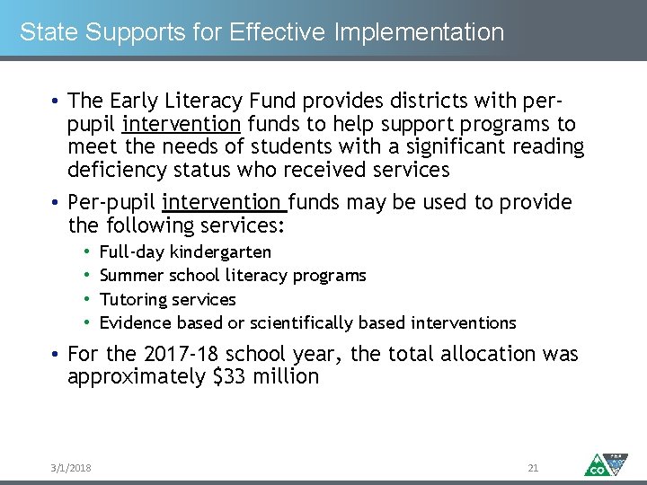 State Supports for Effective Implementation • The Early Literacy Fund provides districts with perpupil