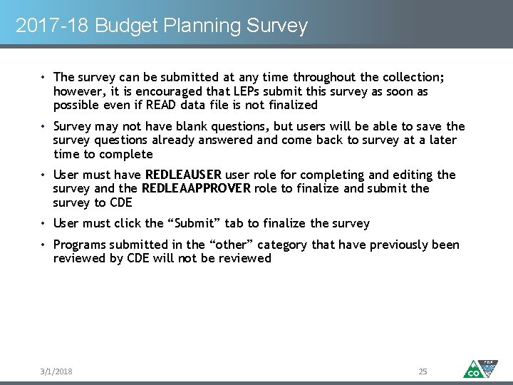 2017 -18 Budget Planning Survey • The survey can be submitted at any time
