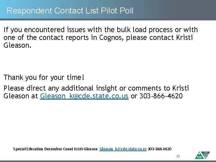 Respondent Contact List Pilot Poll If you encountered issues with the bulk load process