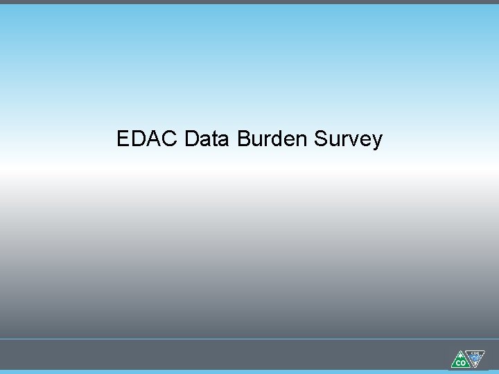EDAC Data Burden Survey 
