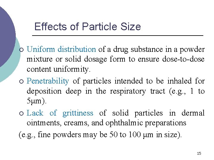 Effects of Particle Size Uniform distribution of a drug substance in a powder mixture