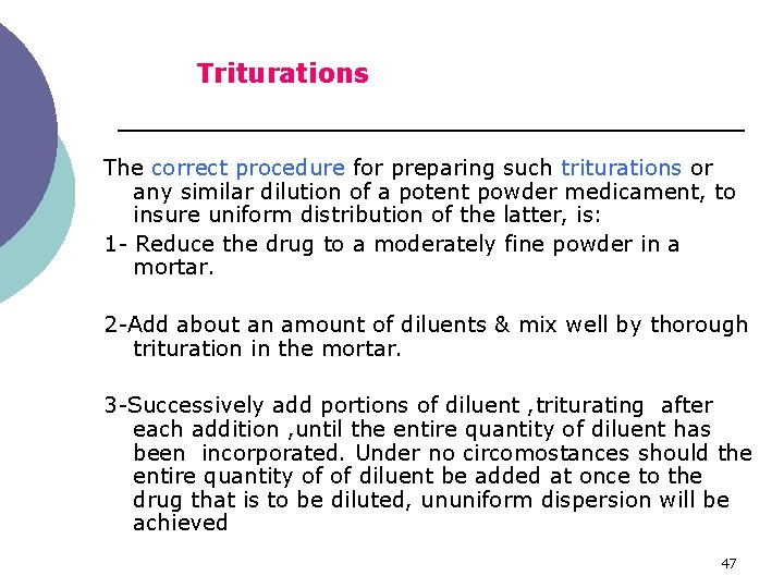 Triturations The correct procedure for preparing such triturations or any similar dilution of a