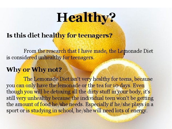 Healthy? Is this diet healthy for teenagers? From the research that I have made,