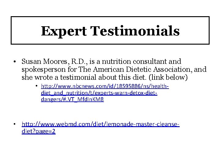 Expert Testimonials • Susan Moores, R. D. , is a nutrition consultant and spokesperson
