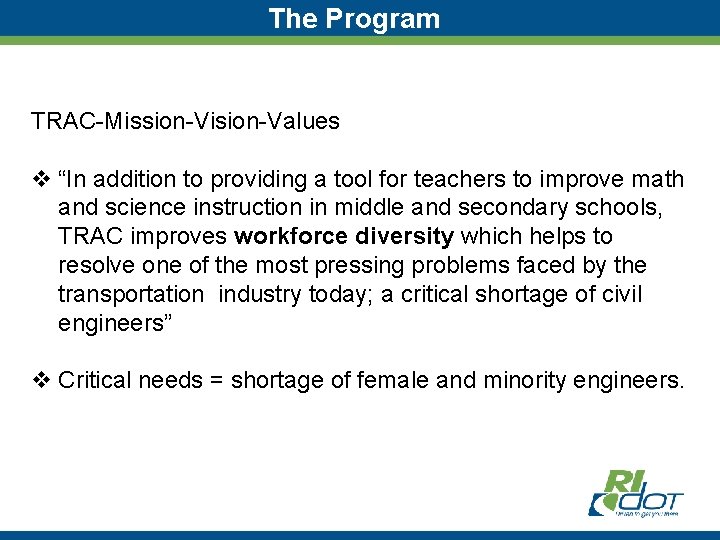 The Program TRAC-Mission-Vision-Values v “In addition to providing a tool for teachers to improve