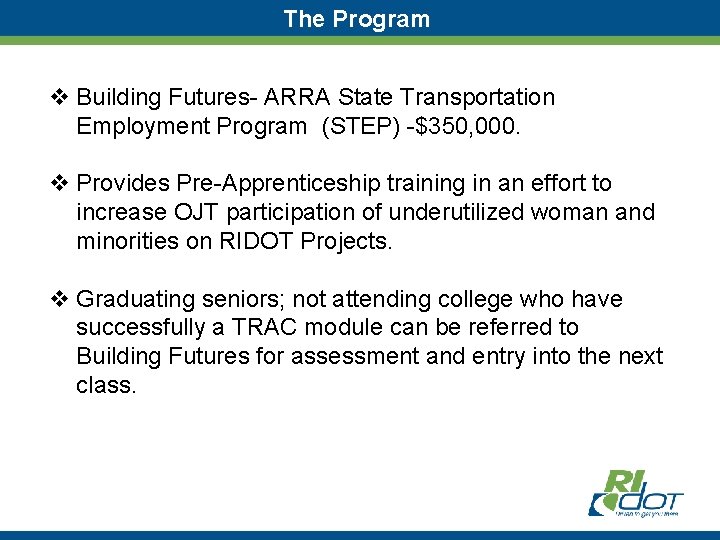 The Program v Building Futures- ARRA State Transportation Employment Program (STEP) -$350, 000. v