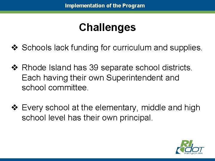 Implementation of the Program Challenges v Schools lack funding for curriculum and supplies. v