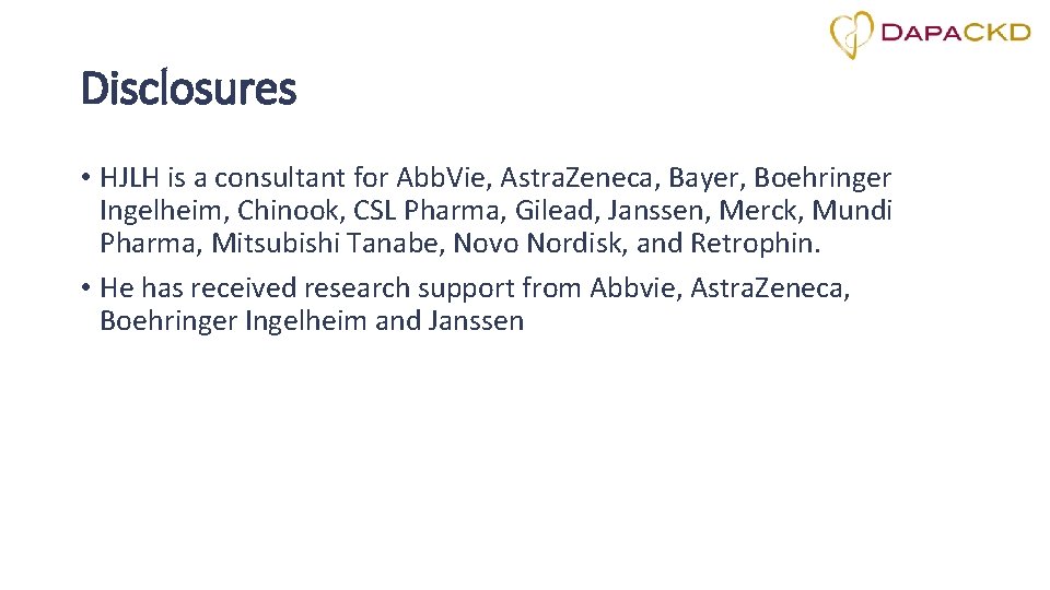 Disclosures • HJLH is a consultant for Abb. Vie, Astra. Zeneca, Bayer, Boehringer Ingelheim, Disclosures • HJLH is a consultant for Abb. Vie, Astra. Zeneca, Bayer, Boehringer Ingelheim,