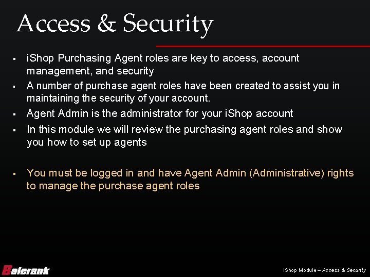 Access & Security § § § i. Shop Purchasing Agent roles are key to