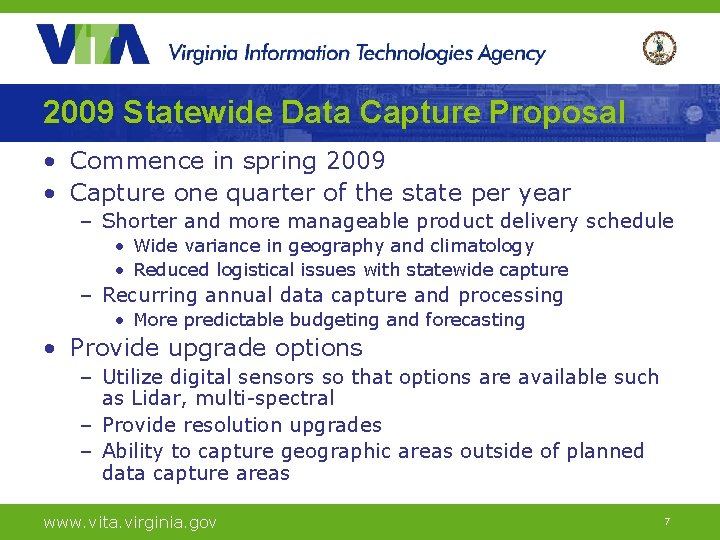 2009 Statewide Data Capture Proposal • Commence in spring 2009 • Capture one quarter