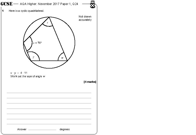AQA Higher: November 2017 Paper 1, Q 24 1 Here is a cyclic quadrilateral.