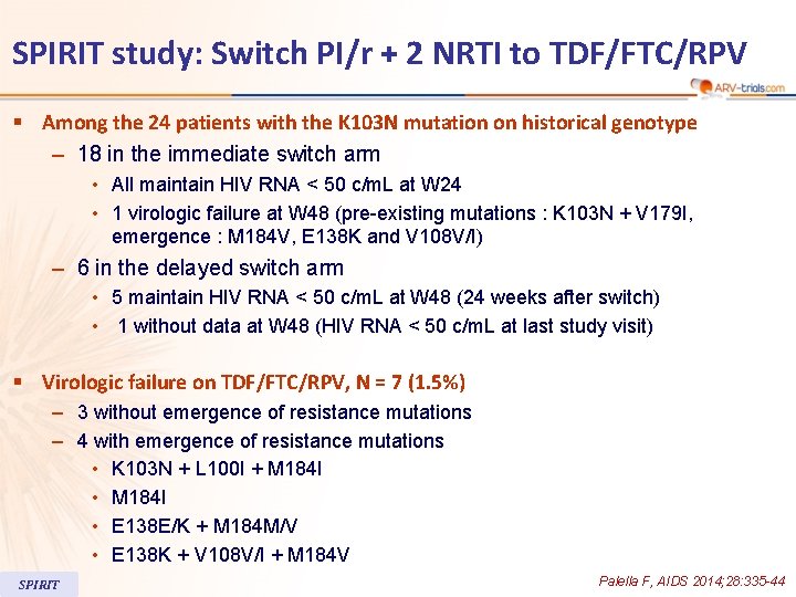 SPIRIT study: Switch PI/r + 2 NRTI to TDF/FTC/RPV § Among the 24 patients