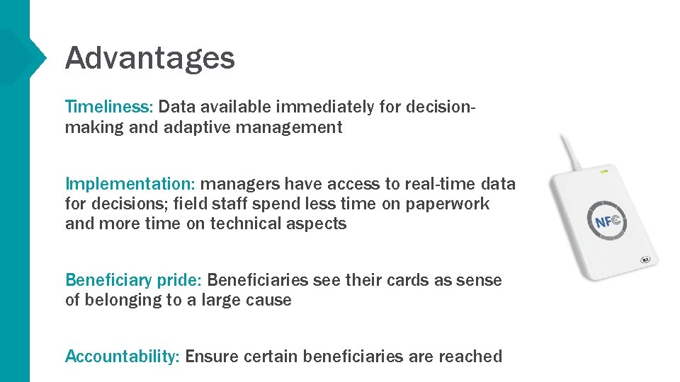 Advantages Timeliness: Data available immediately for decisionmaking and adaptive management Implementation: managers have access