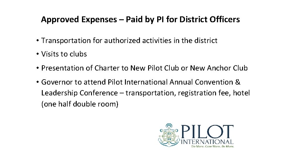 Approved Expenses – Paid by PI for District Officers • Transportation for authorized activities