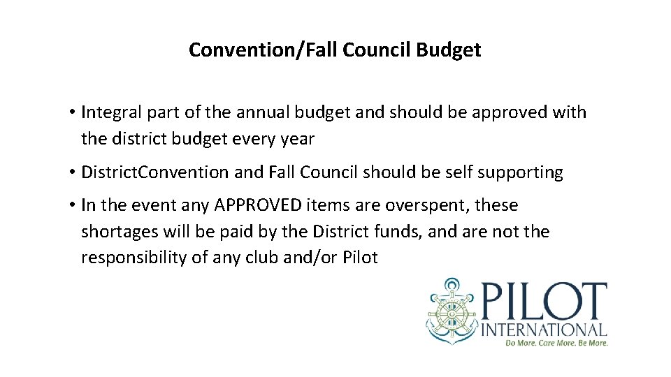 Convention/Fall Council Budget • Integral part of the annual budget and should be approved