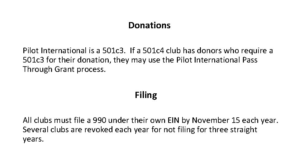 Donations Pilot International is a 501 c 3. If a 501 c 4 club