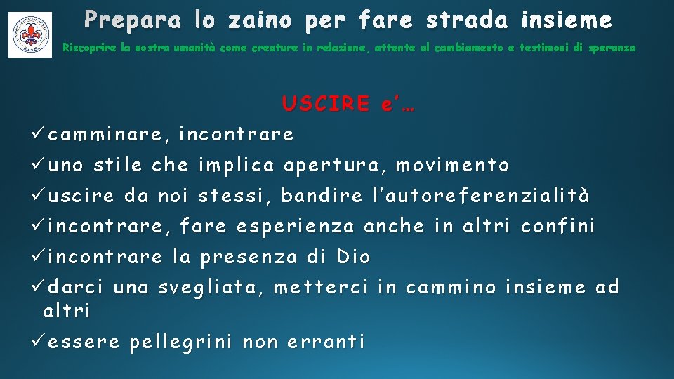 Prepara lo zaino per fare strada insieme Riscoprire la nostra umanità come creature in