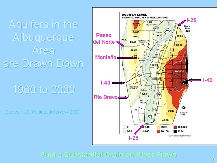 Aquifers in the Albuquerque Area are Drawn Down 1960 to 2000 I-25 Paseo del