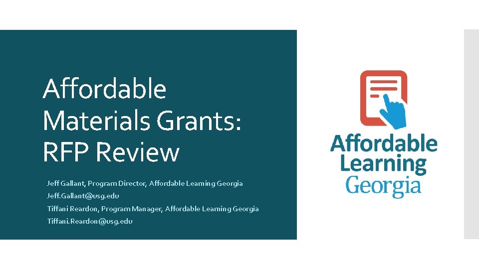 Affordable Materials Grants: RFP Review Jeff Gallant, Program Director, Affordable Learning Georgia Jeff. Gallant@usg.