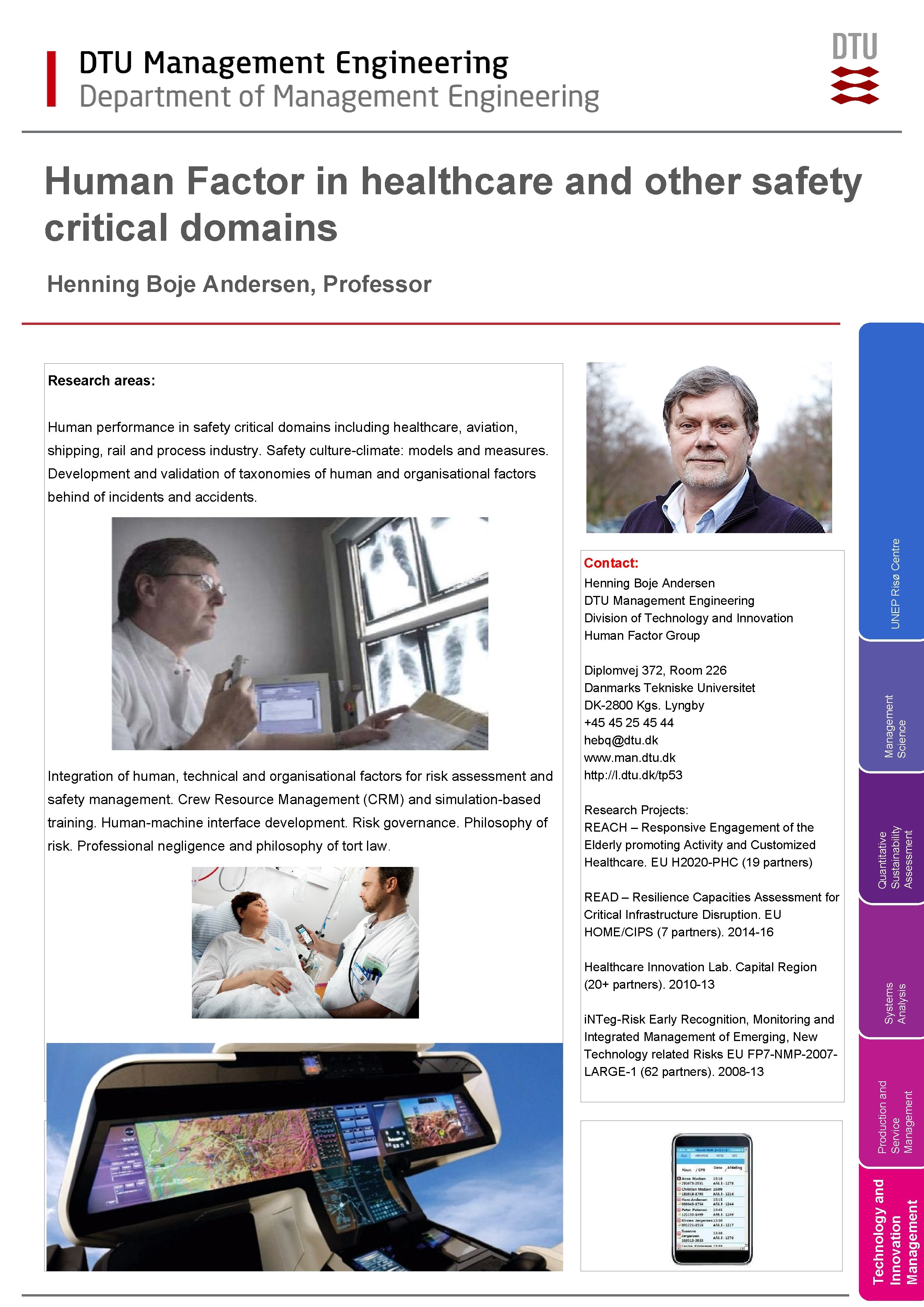 Human Factor in healthcare and other safety critical domains Henning Boje Andersen, Professor Research