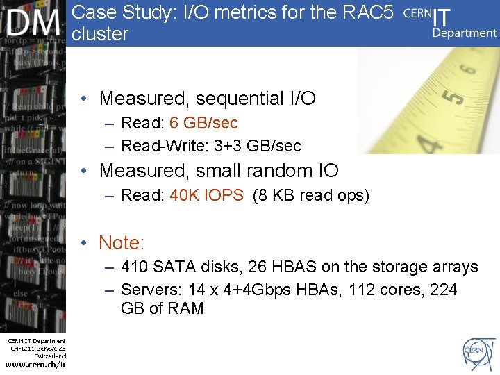 Case Study: I/O metrics for the RAC 5 cluster • Measured, sequential I/O –