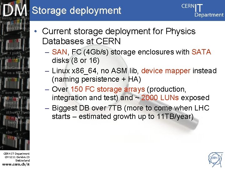 Storage deployment • Current storage deployment for Physics Databases at CERN – SAN, FC