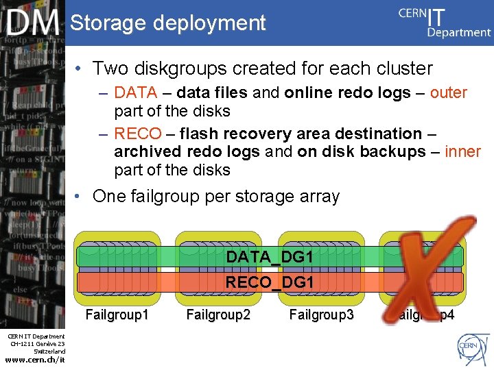 Storage deployment • Two diskgroups created for each cluster – DATA – data files