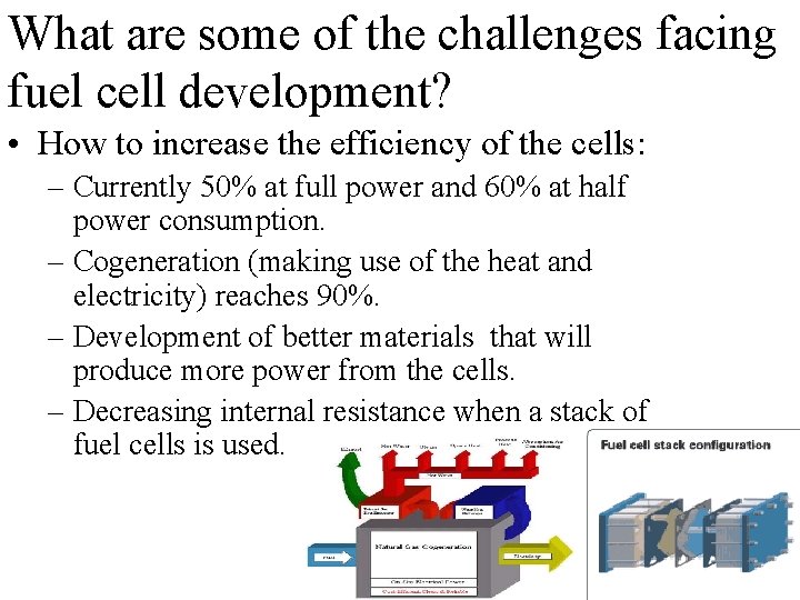 What are some of the challenges facing fuel cell development? • How to increase What are some of the challenges facing fuel cell development? • How to increase