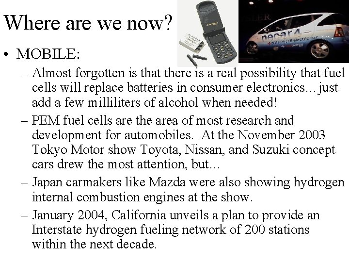 Where are we now? • MOBILE: – Almost forgotten is that there is a Where are we now? • MOBILE: – Almost forgotten is that there is a