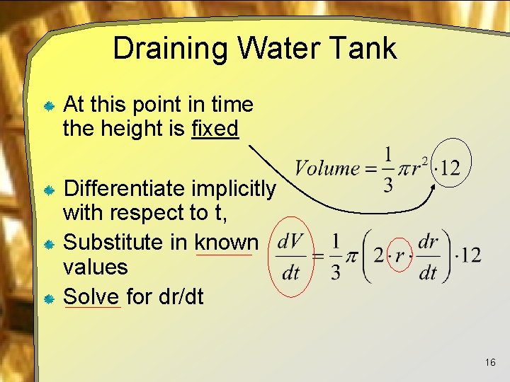 Draining Water Tank At this point in time the height is fixed Differentiate implicitly