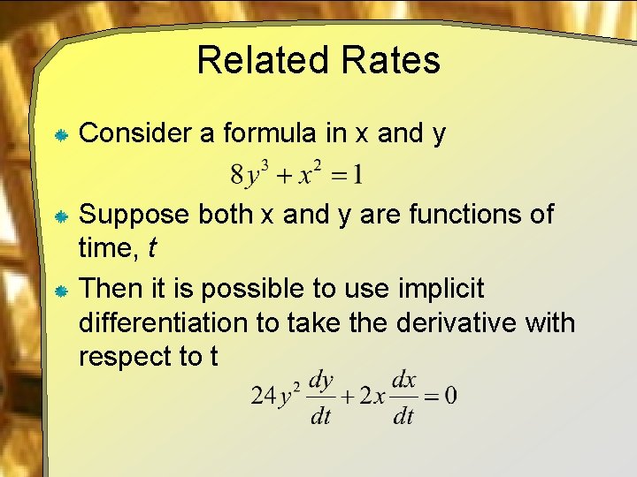 Related Rates Consider a formula in x and y Suppose both x and y