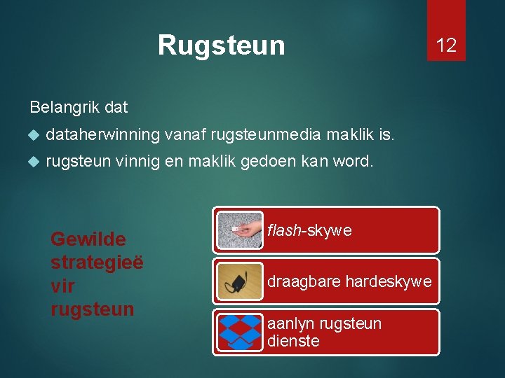 Rugsteun Belangrik dataherwinning vanaf rugsteunmedia maklik is. rugsteun vinnig en maklik gedoen kan word.