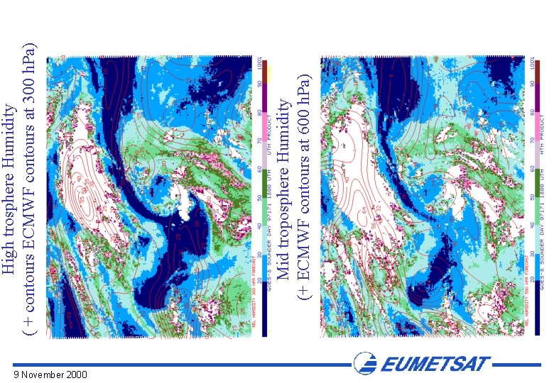 9 November 2000 Mid troposphere Humidity (+ ECMWF contours at 600 h. Pa) High