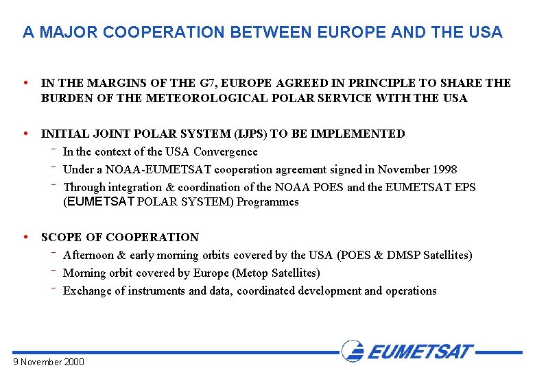 A MAJOR COOPERATION BETWEEN EUROPE AND THE USA IN THE MARGINS OF THE G