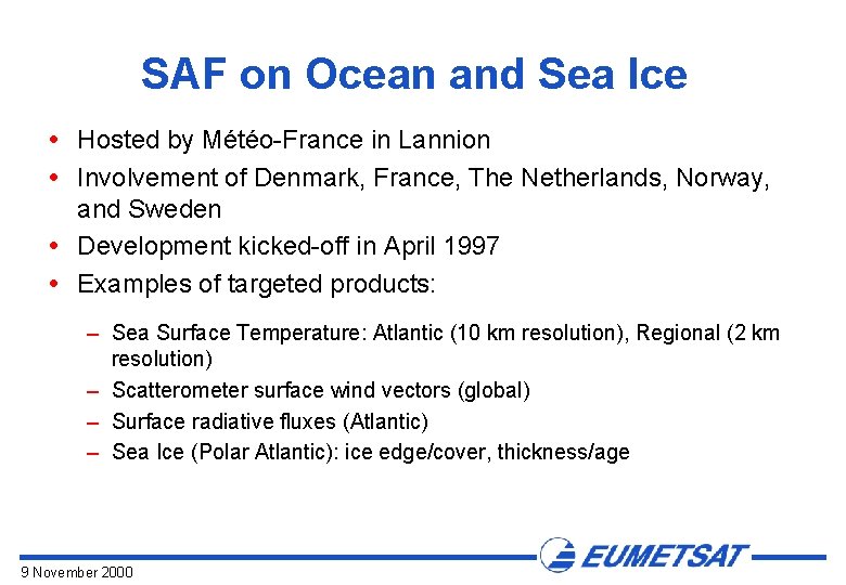 SAF on Ocean and Sea Ice Hosted by Météo France in Lannion Involvement of