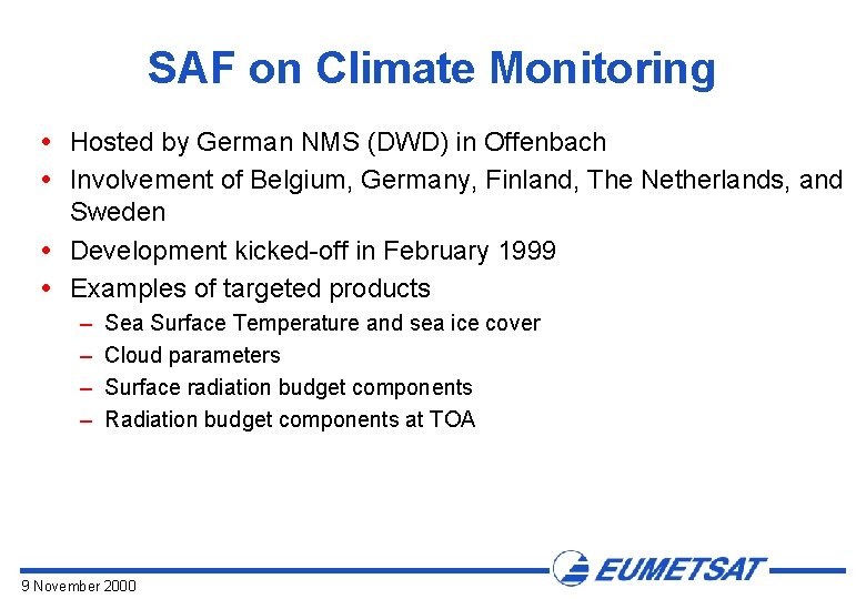 SAF on Climate Monitoring Hosted by German NMS (DWD) in Offenbach Involvement of Belgium,