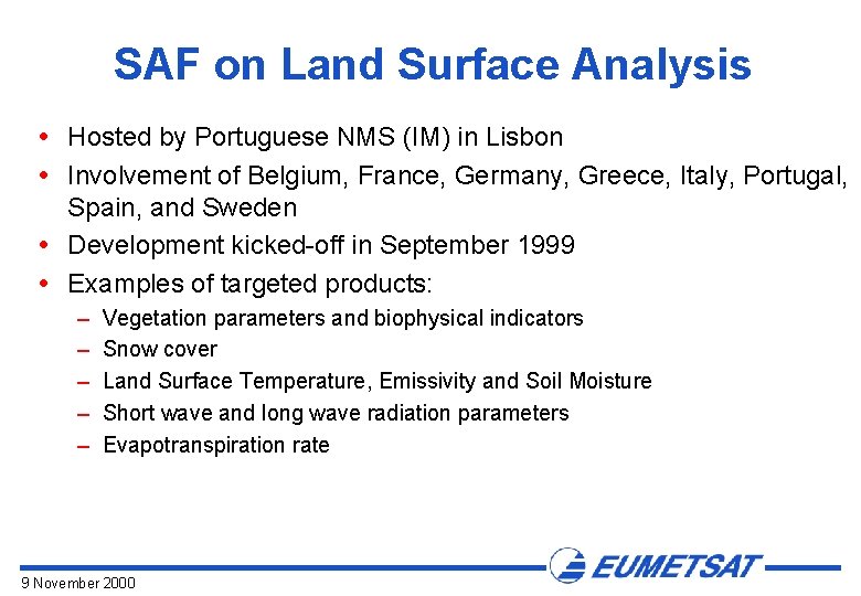 SAF on Land Surface Analysis Hosted by Portuguese NMS (IM) in Lisbon Involvement of