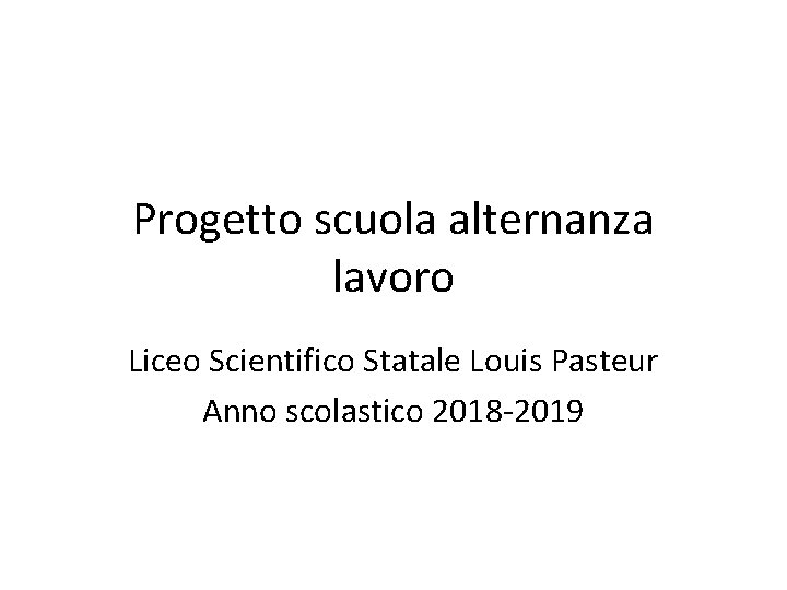 Progetto scuola alternanza lavoro Liceo Scientifico Statale Louis