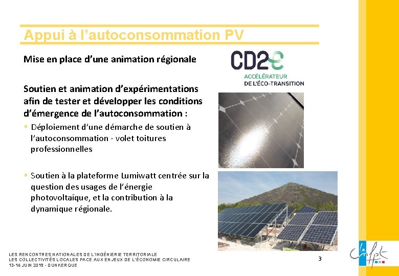 Appui à l’autoconsommation PV Mise en place d’une animation régionale Soutien et animation d’expérimentations