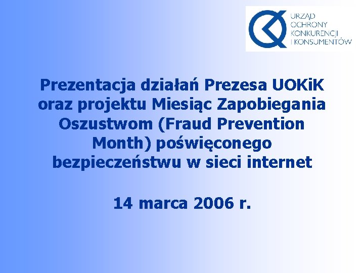 Prezentacja działań Prezesa UOKi. K oraz projektu Miesiąc Zapobiegania Oszustwom (Fraud Prevention Month) poświęconego