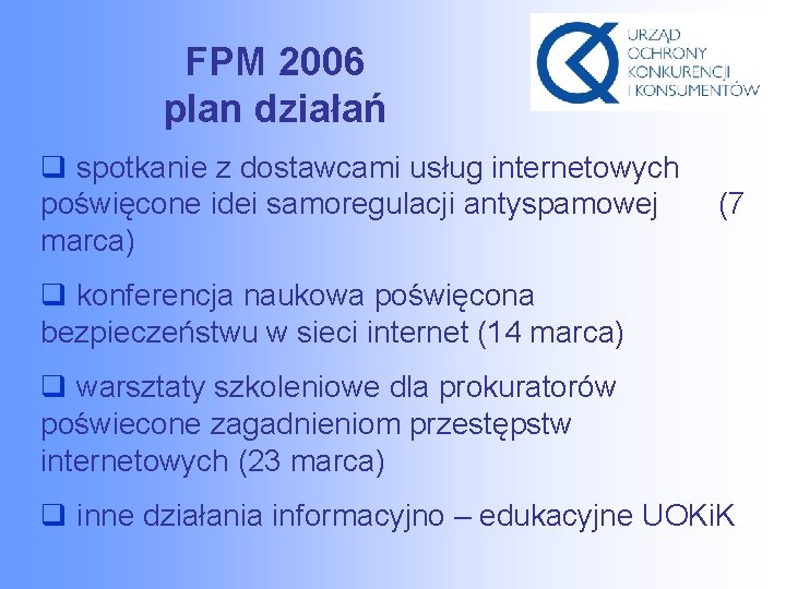 FPM 2006 plan działań q spotkanie z dostawcami usług internetowych poświęcone idei samoregulacji antyspamowej