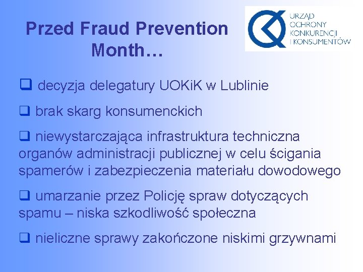 Przed Fraud Prevention Month… q decyzja delegatury UOKi. K w Lublinie q brak skarg