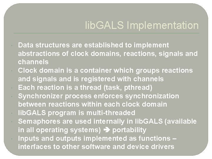 2 0 lib. GALS Implementation Data structures are established to implement abstractions of clock